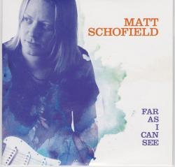 Matt Schofield - Far As I Can See