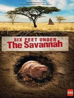    / Six Feet under the Savannah VO