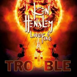 Ken Hensley Live Fire - Trouble