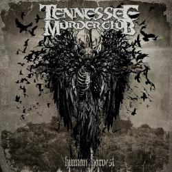 Tennessee Murder Club - Human Harvest