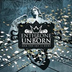 Enthrone The Unborn - And The Sky Is Ours