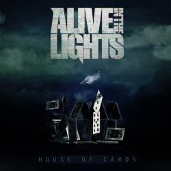 Alive In The Lights - House of Cards