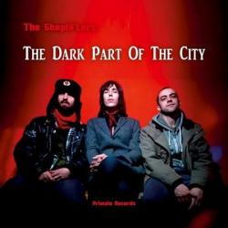 The Shoplifters - The Dark Part of the City
