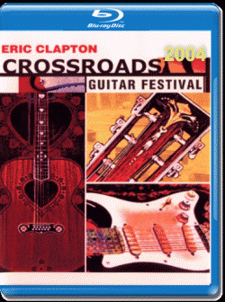 Eric Clapton - Crossroads Guitar Festival 2004