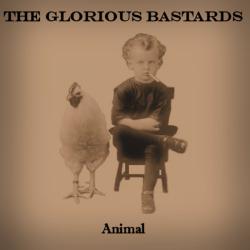 The Glorious Bastards - Animal