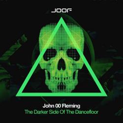 John 00 Fleming - The Darker Side Of The Dancefloor