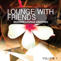 VA - Lounge With Friends - Volume 1