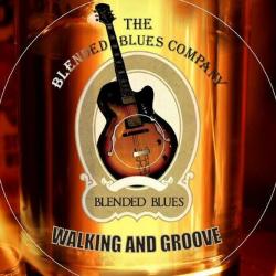 The Blended Blues Company - Walking And Blues