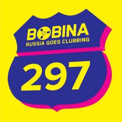 Bobina - Russia Goes Clubbing #297