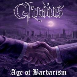 Gladius - Age Of Barbarism