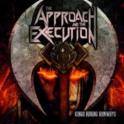 The Approach And The Execution - Kings Among Runaways