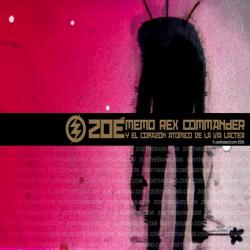 Zoe - Memo Rex Commander Y El Corazon Atomico De La Via Lactea