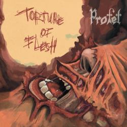 Profet - Torture Of Flesh