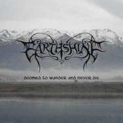 Earthshine - Doomed To Wander And Never Die