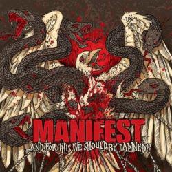 Manifest - ...And For This We Should Be Damned?