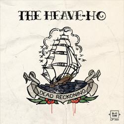 The Heave-Ho - Dead Reckoning