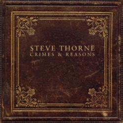 Steve Thorne - Crimes And Reasons