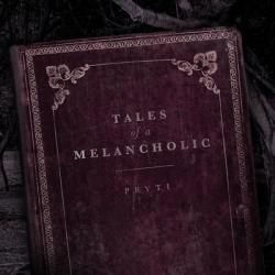 Pryti - Tales Of A Melancholic