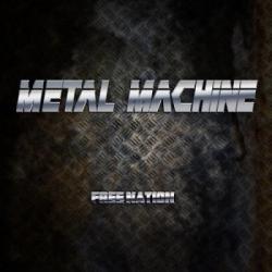 Metal Machine - Free Nation
