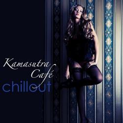 VA - Kamasutra Cafe Chillout Best of Lounge and Chill Out Music for Parties and Miami Nightlife