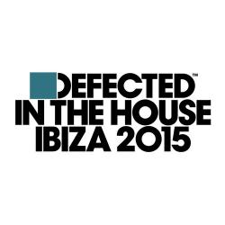 VA - Defected In The House Ibiza 2015