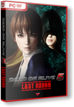 Dead or Alive 5: Last Round [RePack от SEYTER]