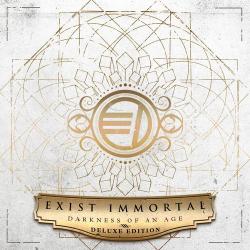 Exist Immortal - Darkness Of An Age [Deluxe Edition]