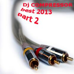Dj Compressor - Best 2013 Part 2