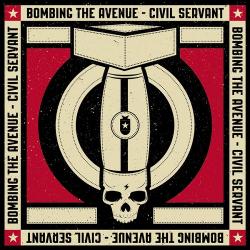 Bombing The Avenue - Civil Servant