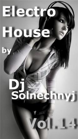 VA - Electro House by Dj Solnechnyj Vol.14