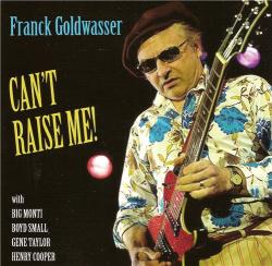 Franck Goldwasser - Can't Raise Me