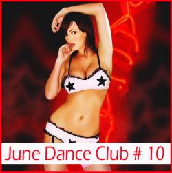 VA - June Dance Club # 10