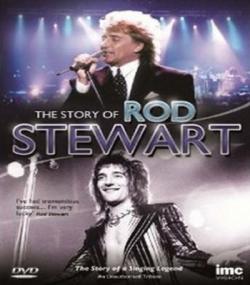 Rod Stewart - The Story of Rod Stewart