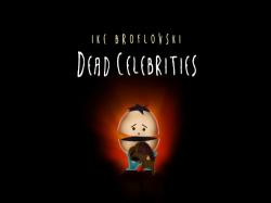   13  8 : ̸  / South Park 13x08: Dead Celebrities