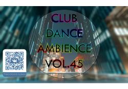 VA - Club Dance Ambience vol.45