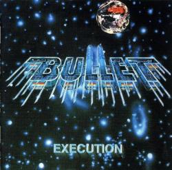 Bullet - Execution (High Vaultage Records 1997) ,