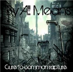 By All Means! - Cure to Common Rapture