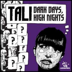 Tali - Dark Days, High Nights