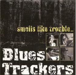 Blues Trackers - Smells Like Trouble...