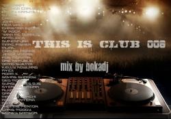 Bokadj - This Is Club #015 (October 2011)