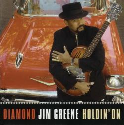 Diamond Jim Greene - Holdin' On