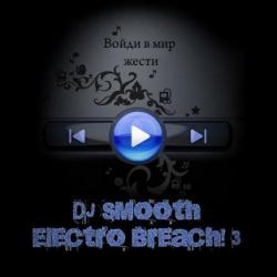 Dj Smooth - Electro Breach 3