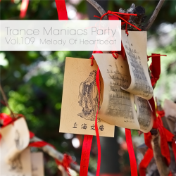 VA - Trance Maniacs Party: Melody Of Heartbeat #109