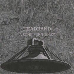 Headband - A Song For Tooley