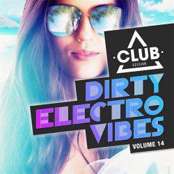 VA - Dirty Electro Vibes Vol. 14