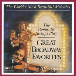 The Romantic Strings and Orchestra - Great Broadway Favorites