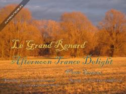 Le Grand Renard Afternoon Trance Delight 138