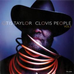 Otis Taylor - Clovis People Vol.3
