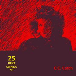 C.C. Catch - 25 Best Songs