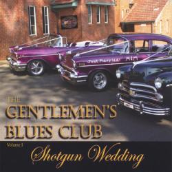 The Gentlemen's Blues Club - Shotgun Wedding (Vol.1)